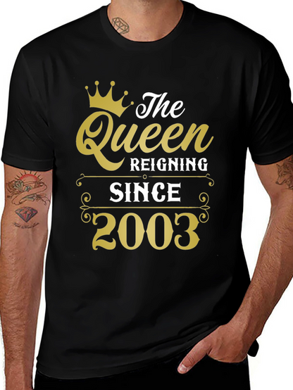 The Queen Reigning Since 2003 T-Shirt