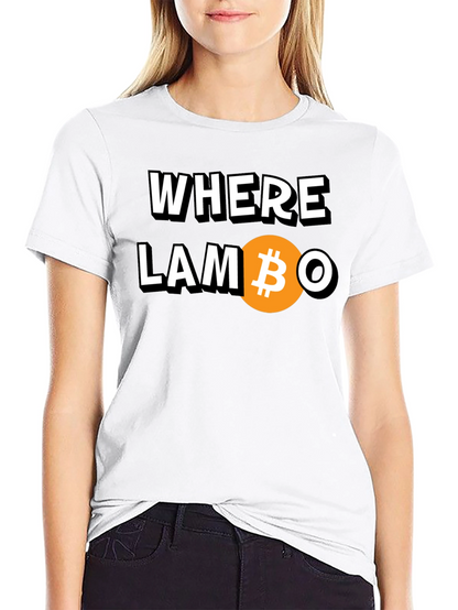 Where Lambo? Bitcoin Crypto T-Shirt