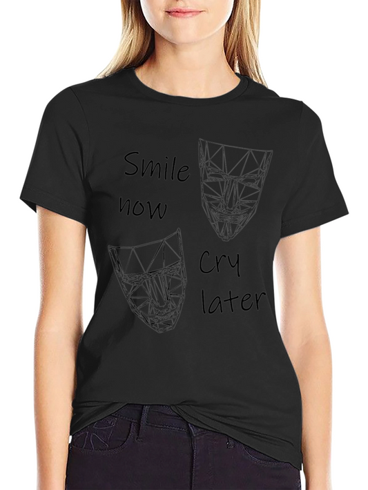Smile Now Cry Later Graphic T-Shirt