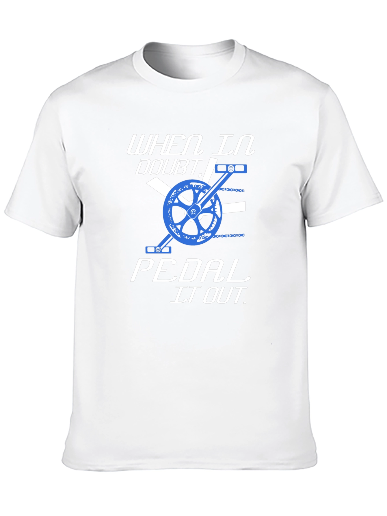 When in Doubt Pedal it Out T-Shirt