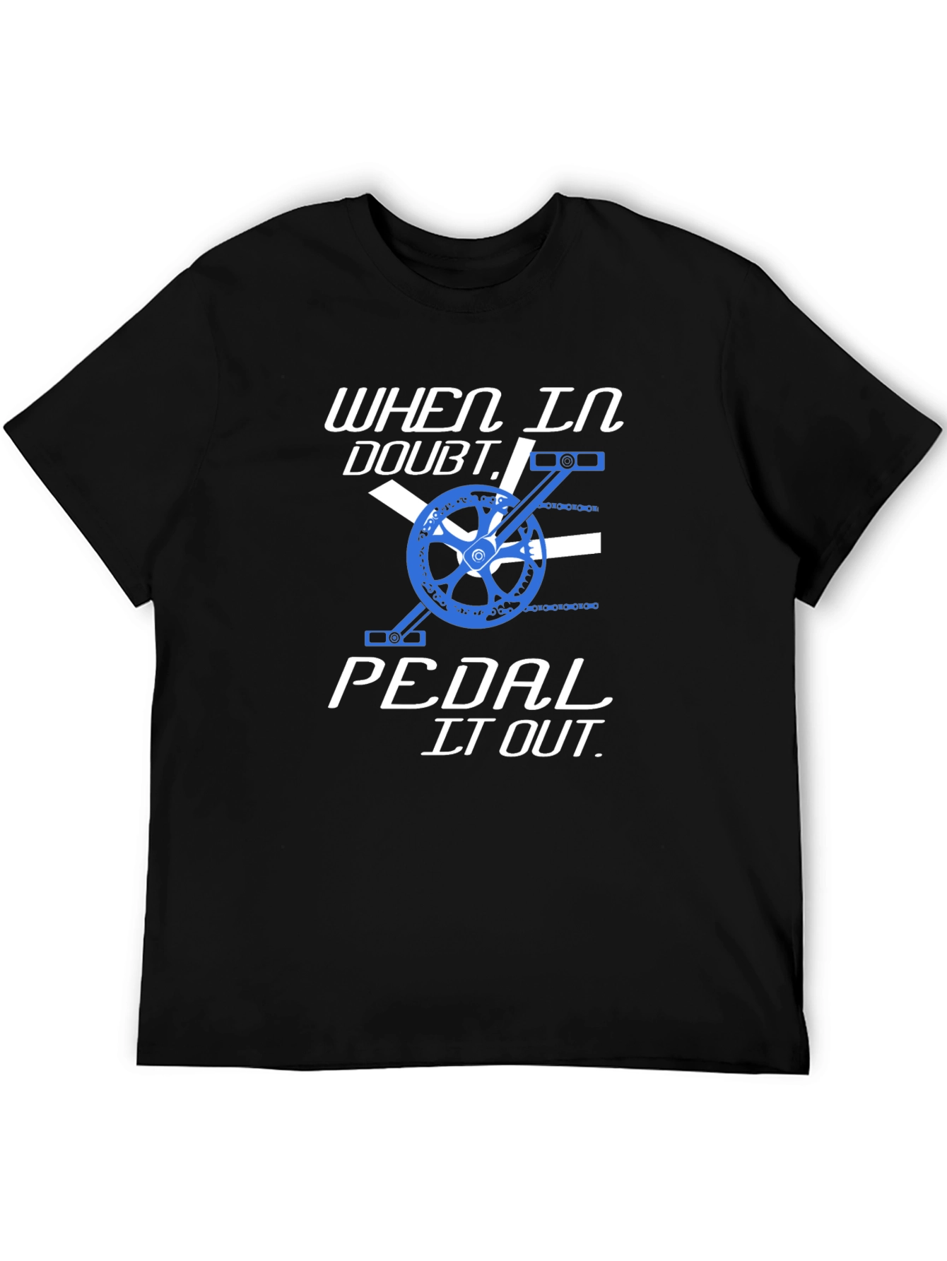 When in Doubt Pedal it Out T-Shirt
