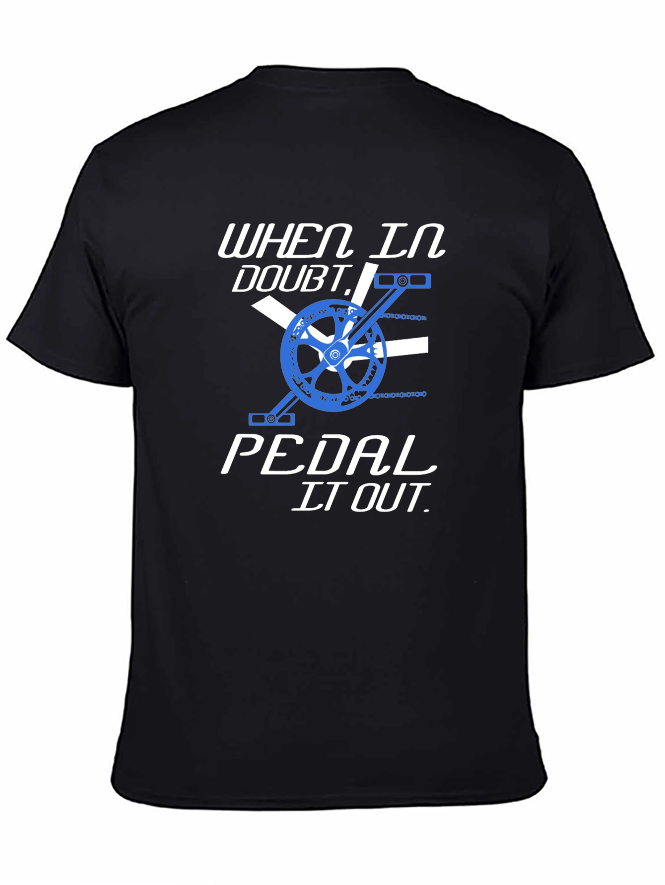 When in Doubt Pedal it Out T-Shirt