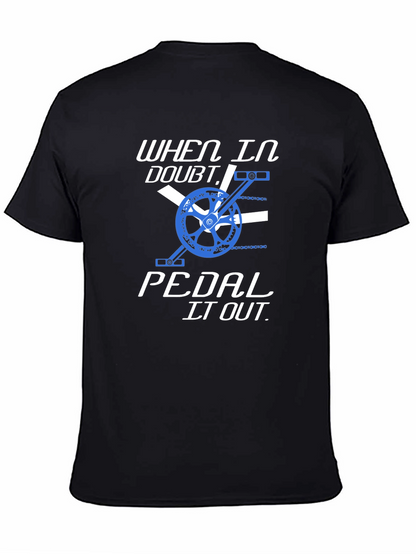 When in Doubt Pedal it Out T-Shirt