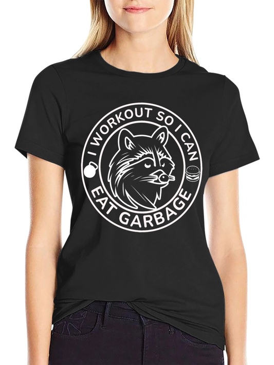 Workout to Eat Garbage Funny Raccoon T-Shirt