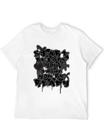 Start Before Youre Ready Graphic Tee