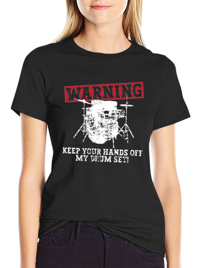 Warning Keep Hands Off Drum Set T-Shirt