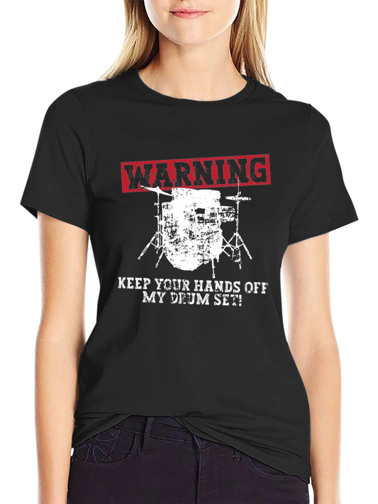 Warning Keep Hands Off Drum Set T-Shirt