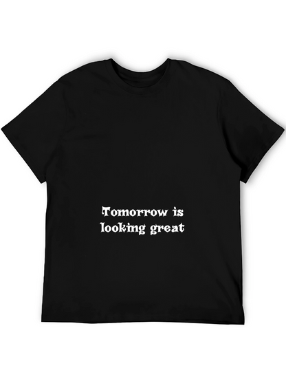 Tomorrow is Looking Great Black T-Shirt