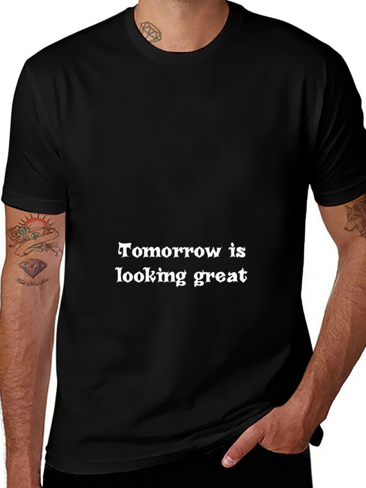 Tomorrow is Looking Great Black T-Shirt