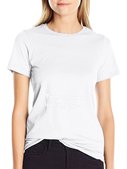 Tomorrow is Looking Great Black T-Shirt