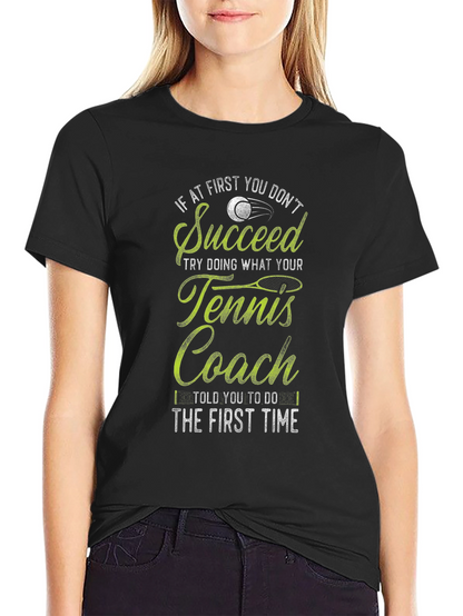 Tennis Coach T-Shirt - Funny Slogan Tee
