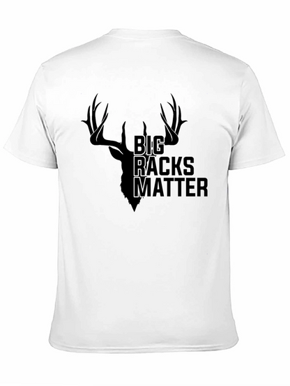 Big Racks Matter Deer Hunting Graphic Tee