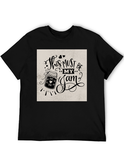 This Must Be My Jam T-Shirt Funny Foodie Tee