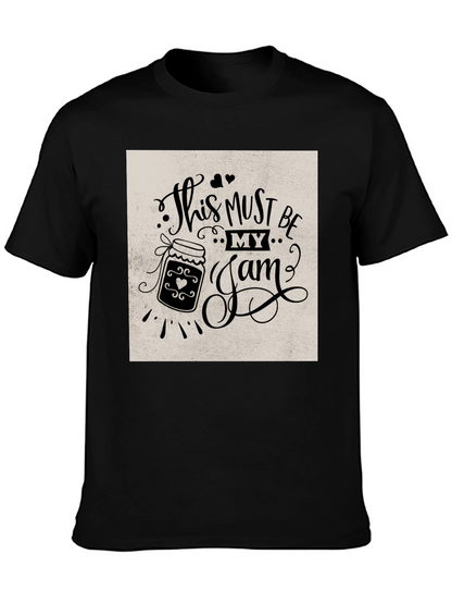 This Must Be My Jam T-Shirt Funny Foodie Tee