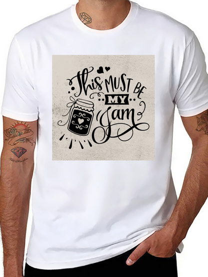 This Must Be My Jam T-Shirt Funny Foodie Tee