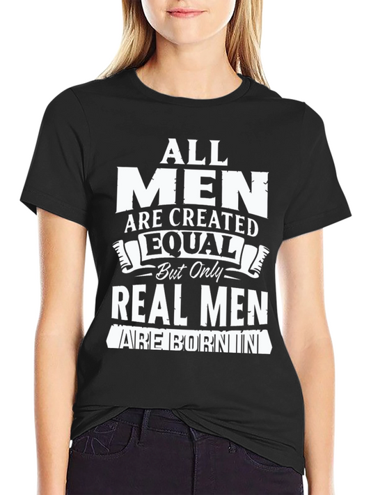 All Men Are Created Equal T-Shirt
