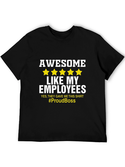 Awesome Like My Employees T-Shirt - Proud Boss Tee