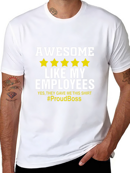 Awesome Like My Employees T-Shirt - Proud Boss Tee
