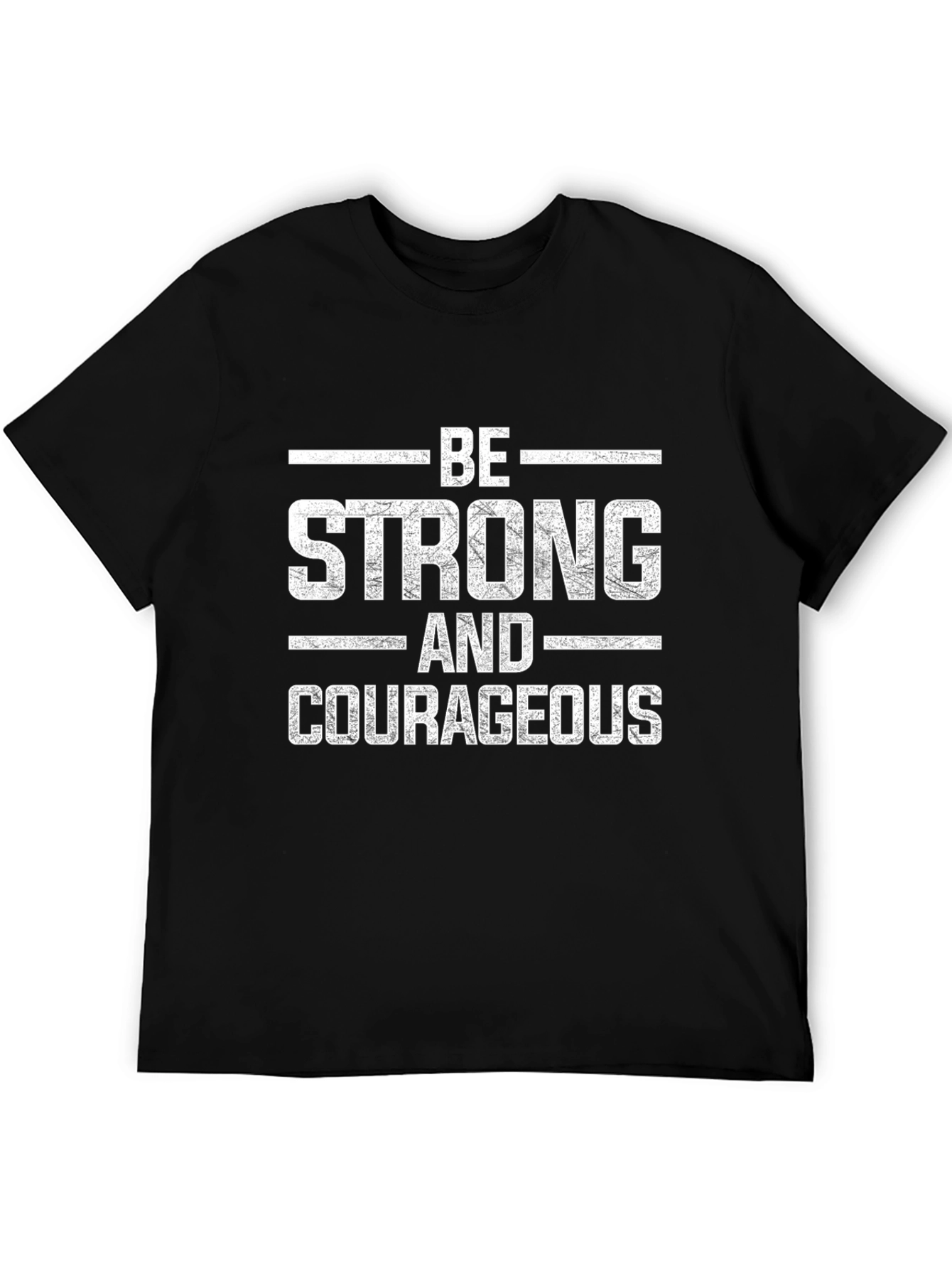 Be Strong and Courageous Graphic Tee