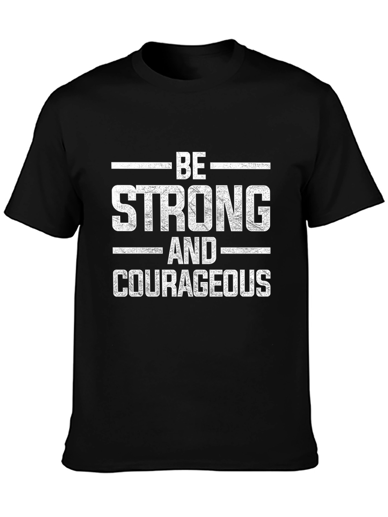 Be Strong and Courageous Graphic Tee