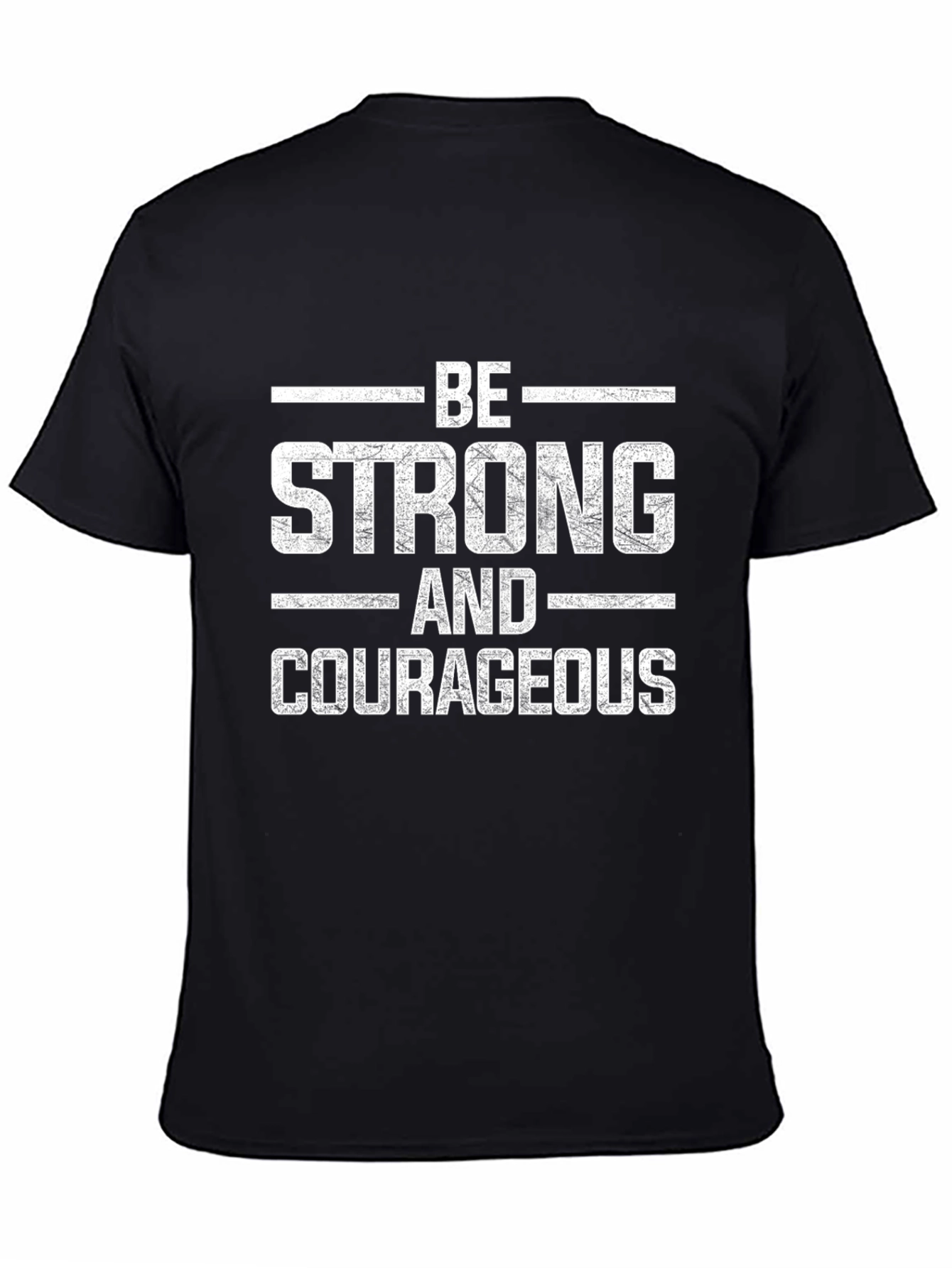 Be Strong and Courageous Graphic Tee