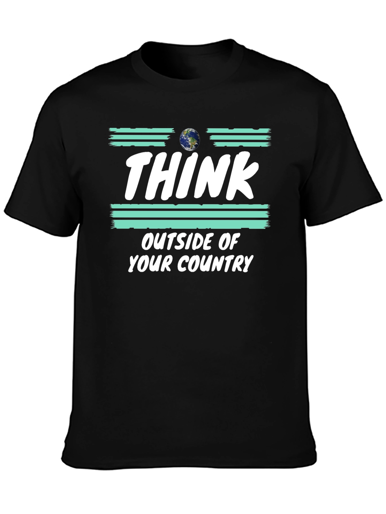 Think Outside Your Country T-Shirt Earth Graphic Tee