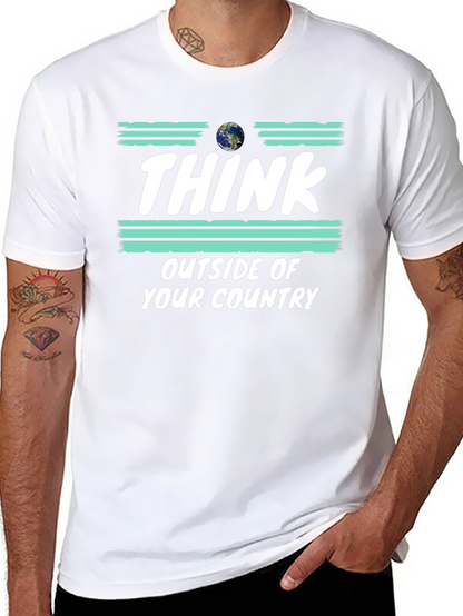 Think Outside Your Country T-Shirt Earth Graphic Tee