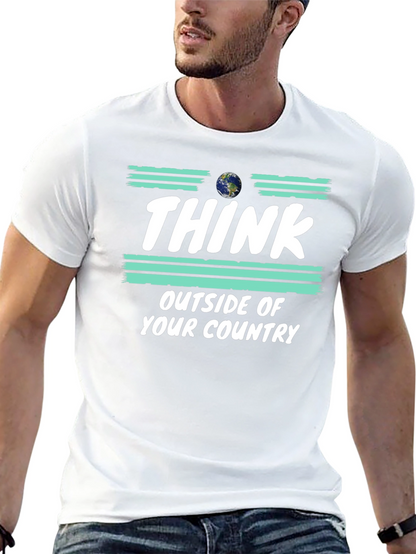 Think Outside Your Country T-Shirt Earth Graphic Tee