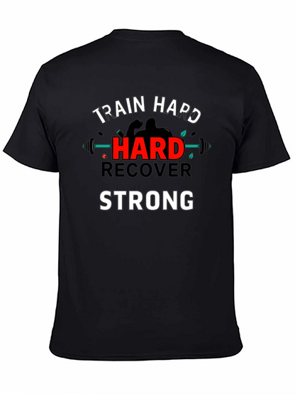 Train Hard Recover Strong Graphic T-Shirt