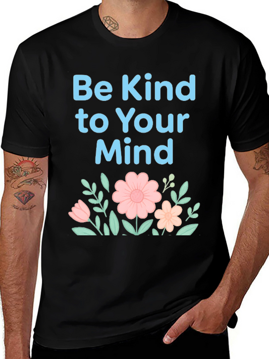 Be Kind to Your Mind T-Shirt