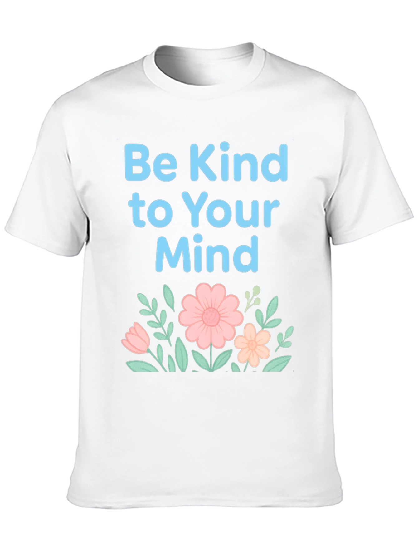 Be Kind to Your Mind T-Shirt