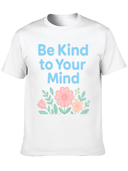 Be Kind to Your Mind T-Shirt