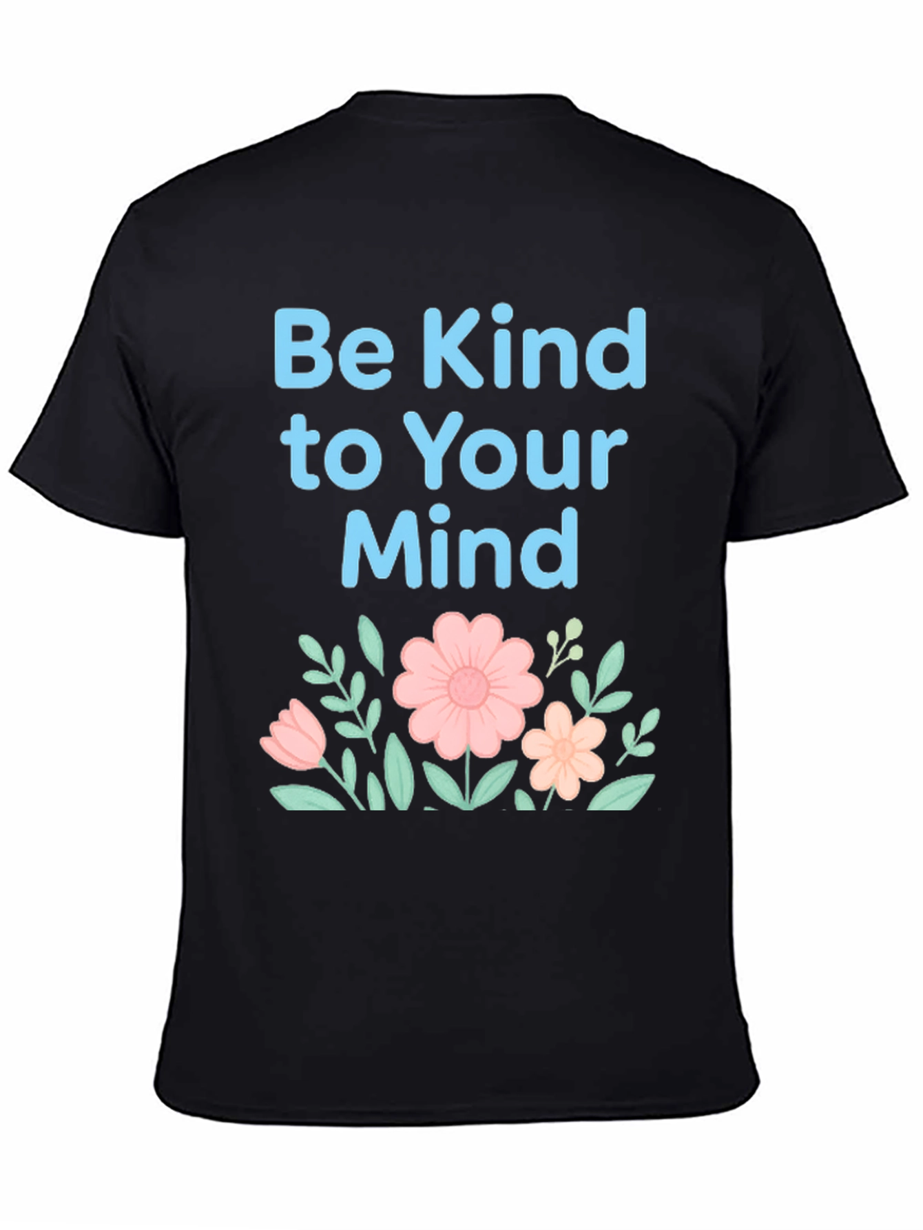 Be Kind to Your Mind T-Shirt
