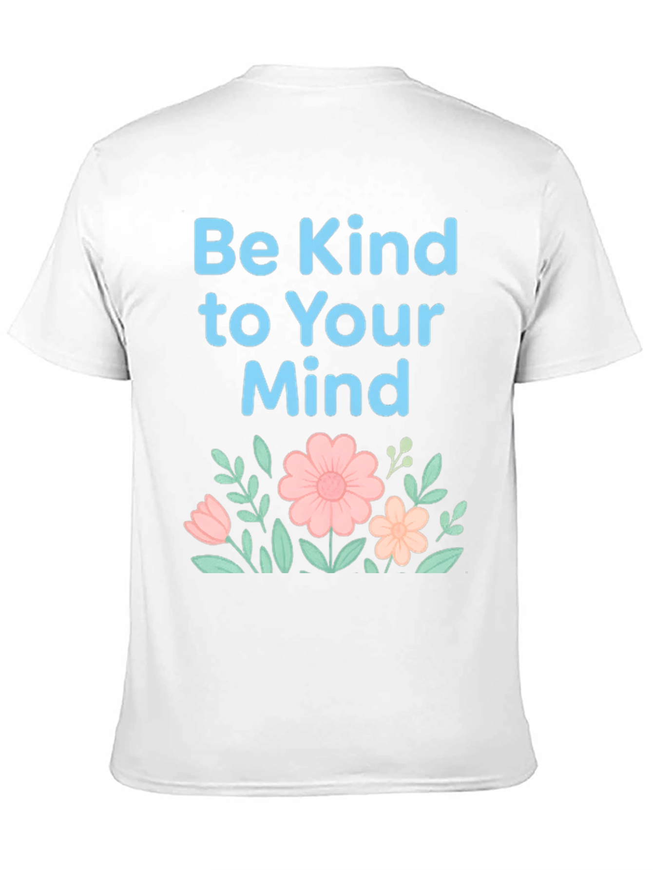Be Kind to Your Mind T-Shirt