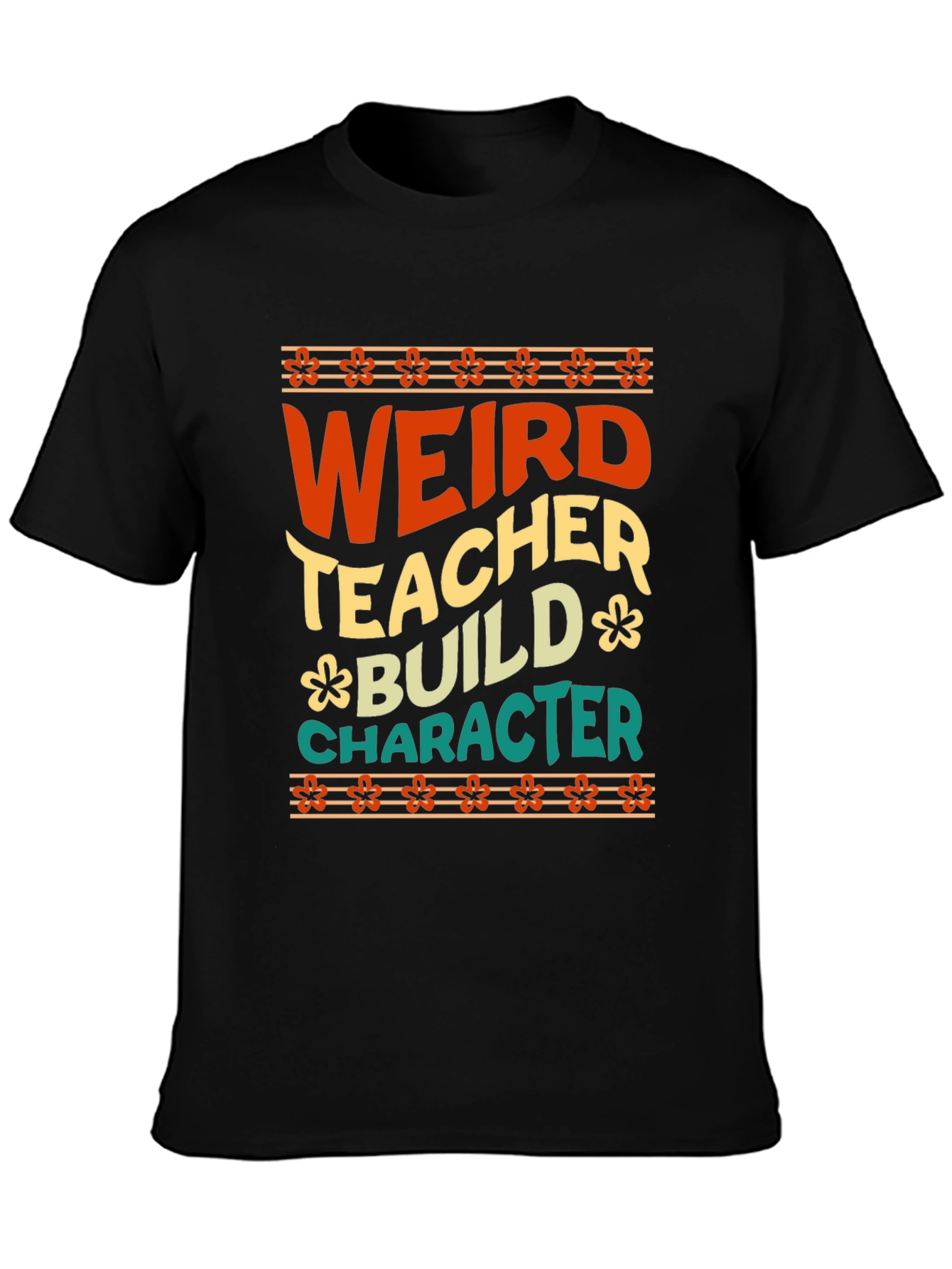 Weird Teacher Builds Character Graphic Tee