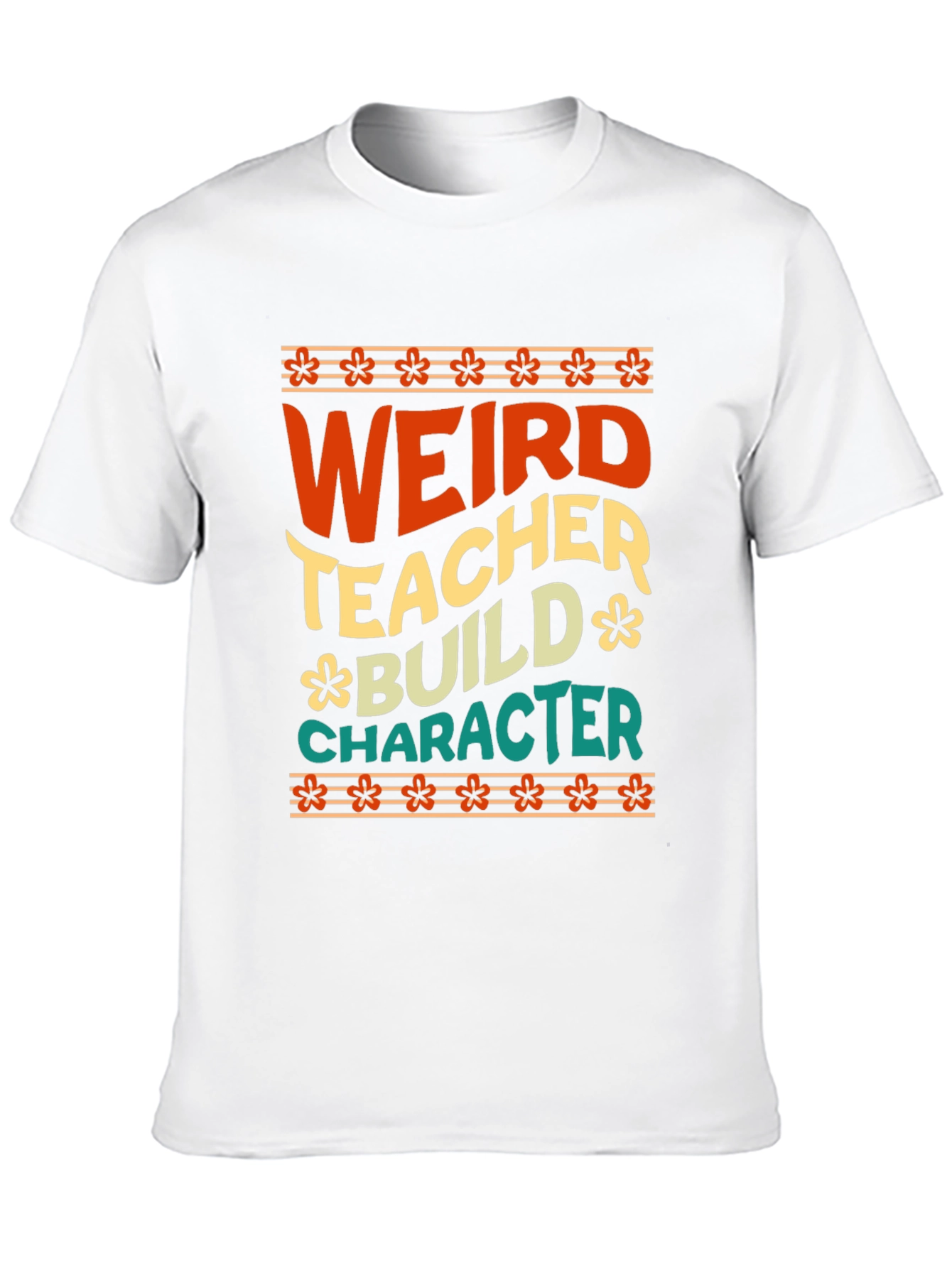 Weird Teacher Builds Character Graphic Tee
