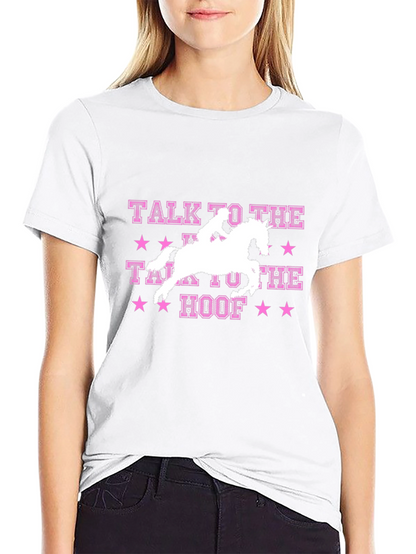 Talk to the Hoof T-Shirt Horse Rider