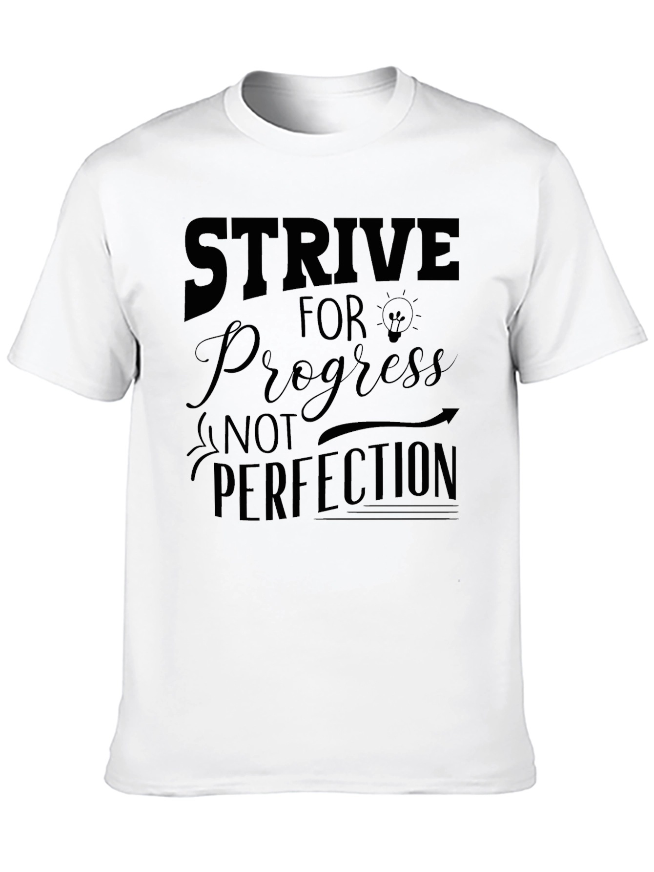 Strive for Progress T-Shirt - Motivational Tee