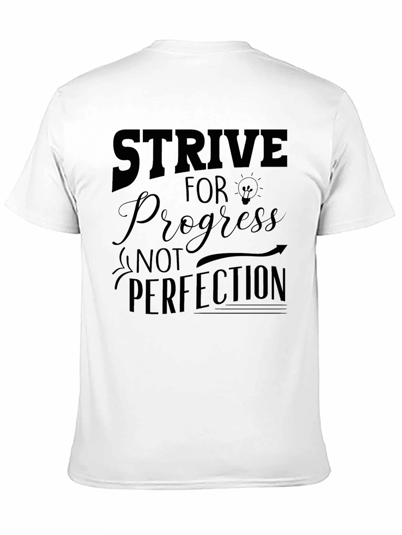 Strive for Progress T-Shirt - Motivational Tee