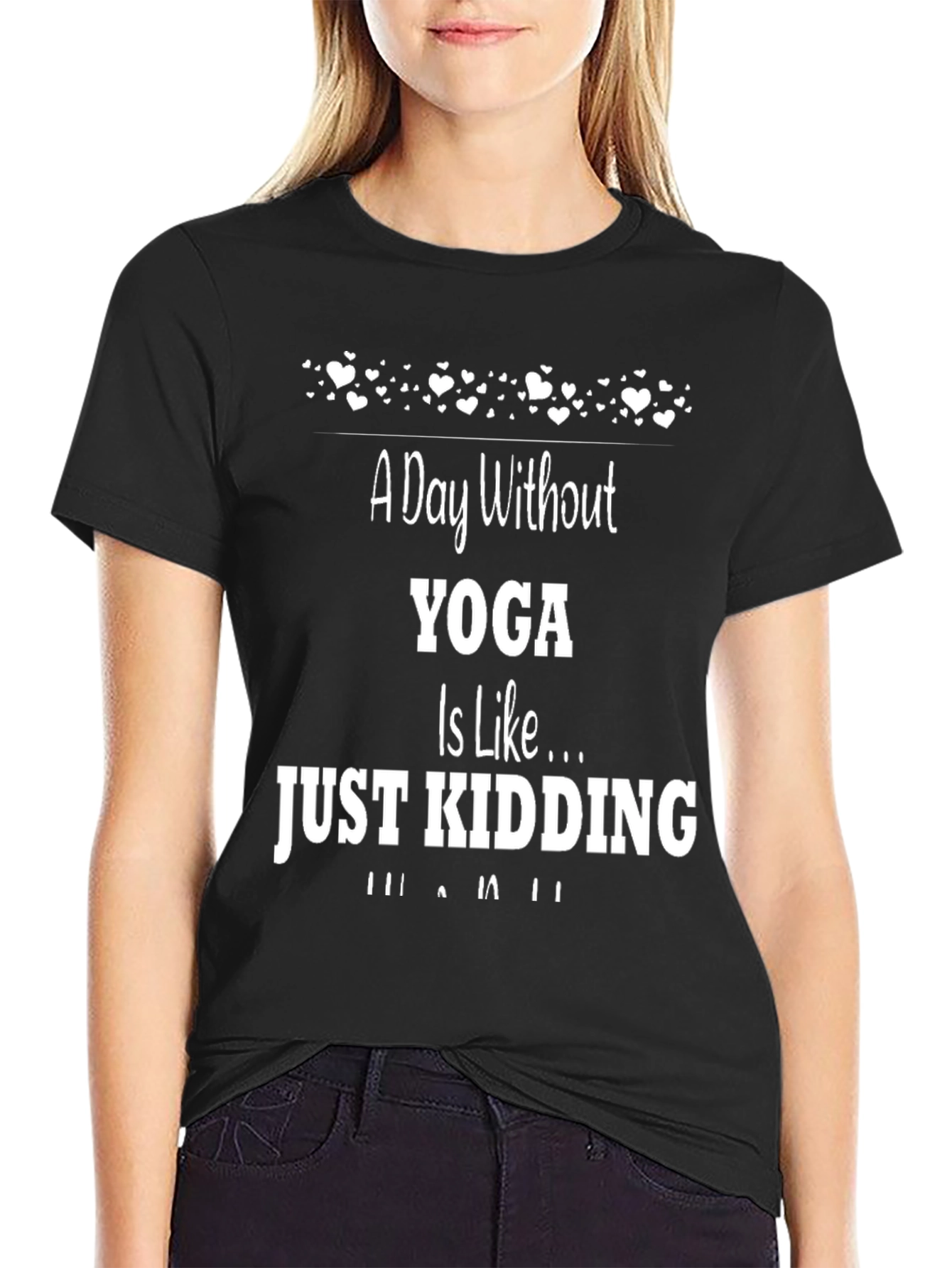 Yoga Humor T-Shirt - A Day Without Yoga...