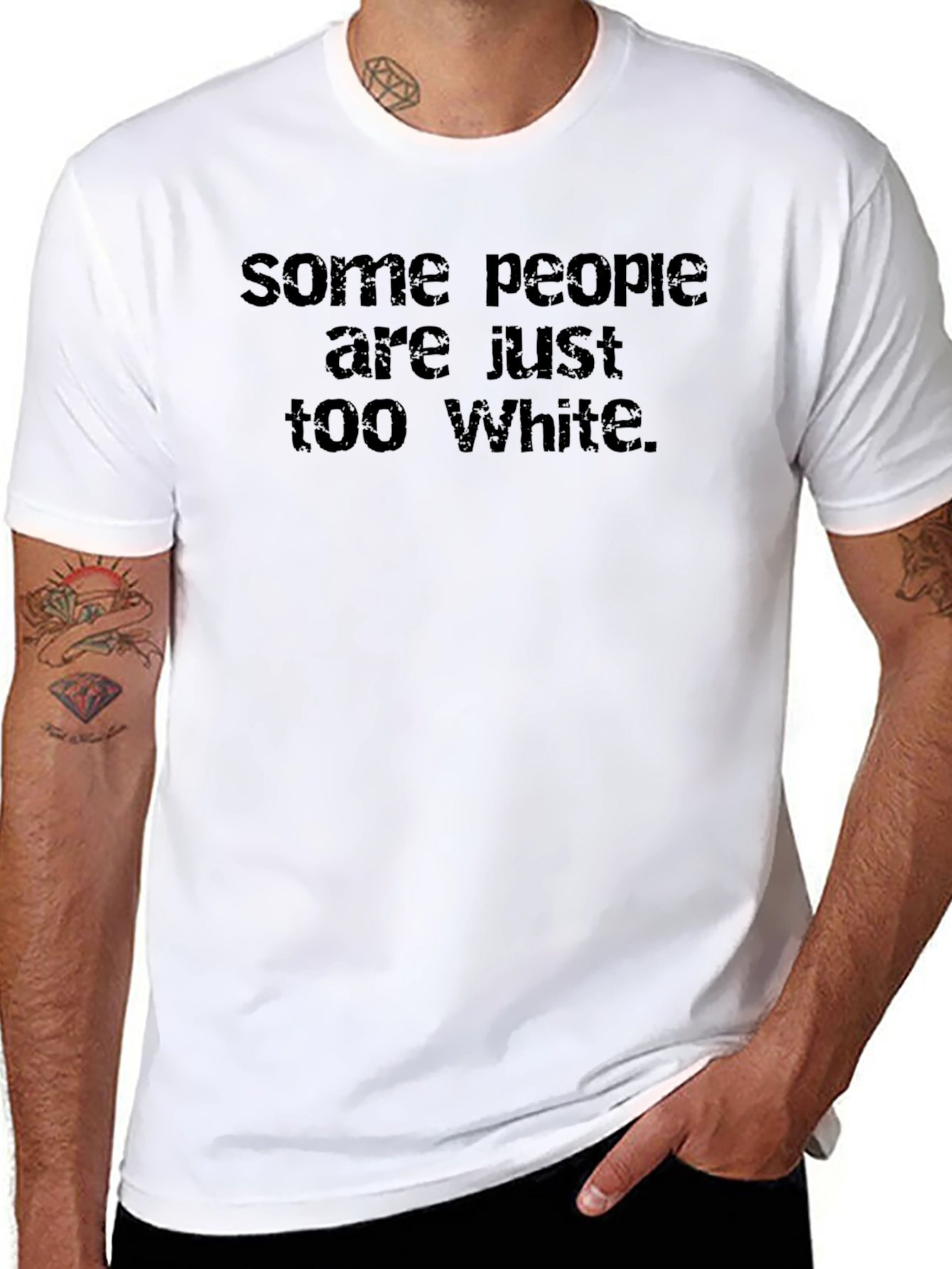 Some People are Just Too White Graphic Tee