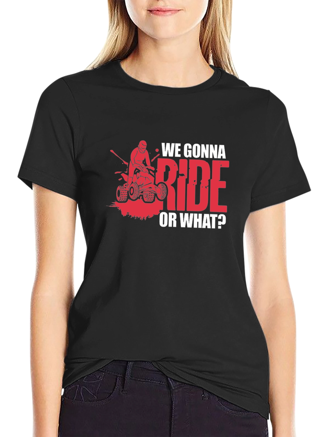 We Gonna Ride? ATV T-Shirt - Adventure Ready