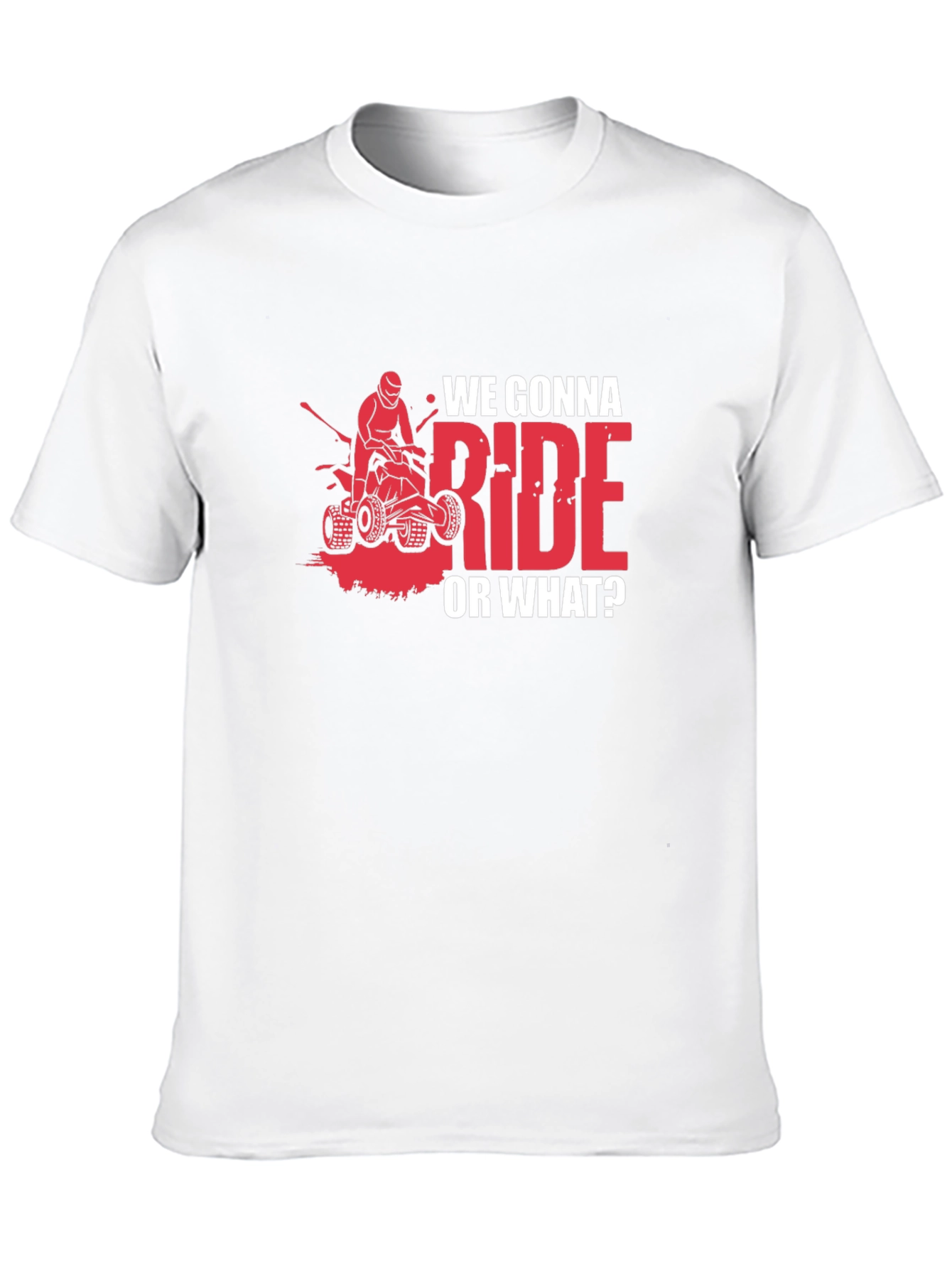 We Gonna Ride? ATV T-Shirt - Adventure Ready