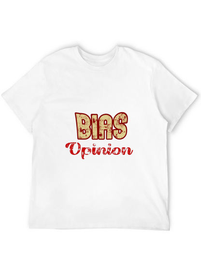 Bias Opinion Graphic T-Shirt