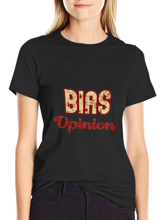 Bias Opinion Graphic T-Shirt