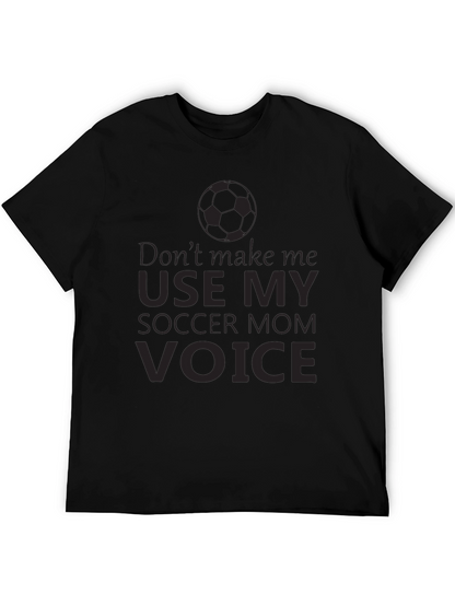 Soccer Mom Voice T-Shirt - Funny Graphic Tee