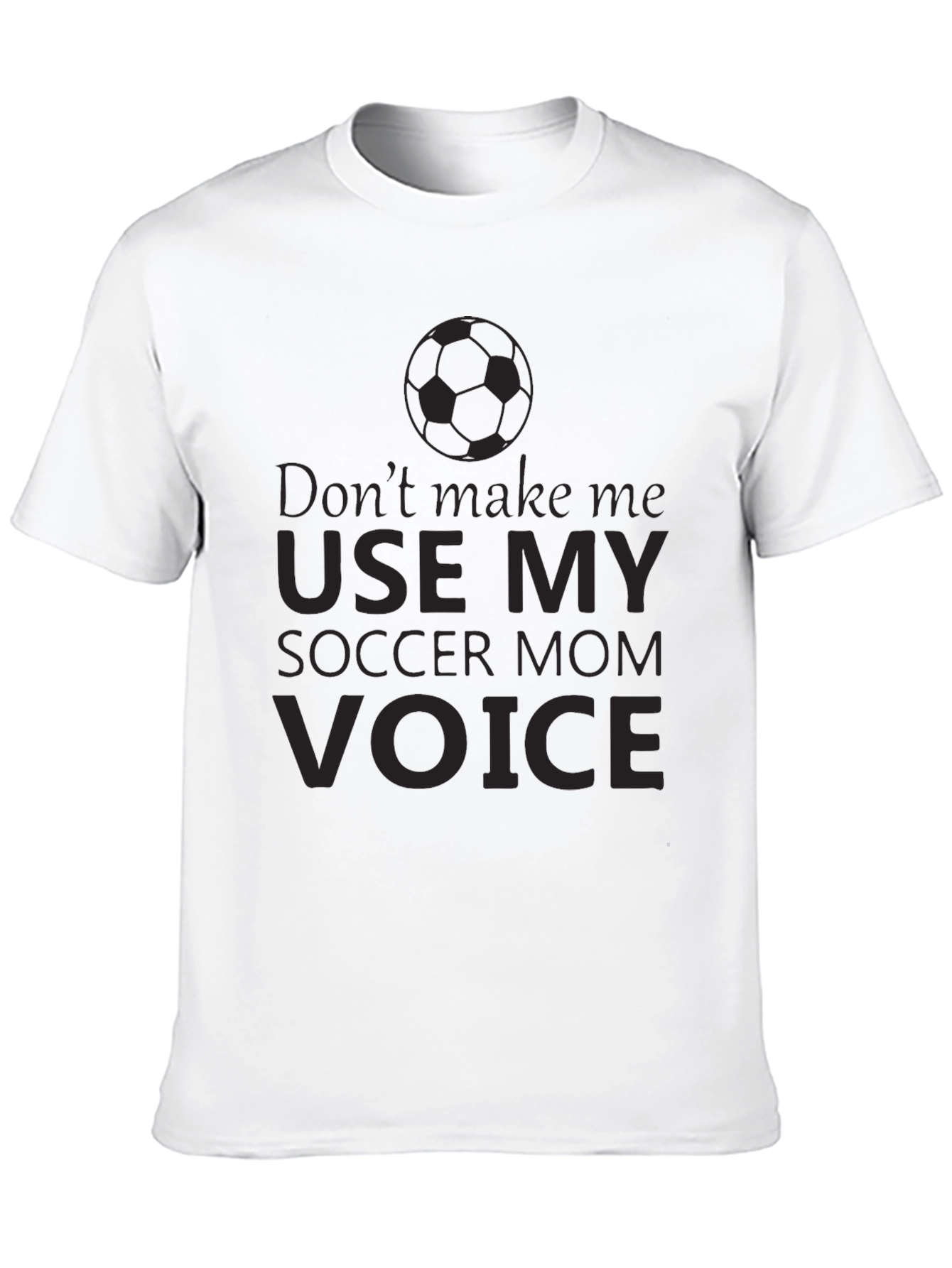 Soccer Mom Voice T-Shirt - Funny Graphic Tee