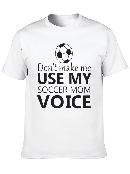 Soccer Mom Voice T-Shirt - Funny Graphic Tee