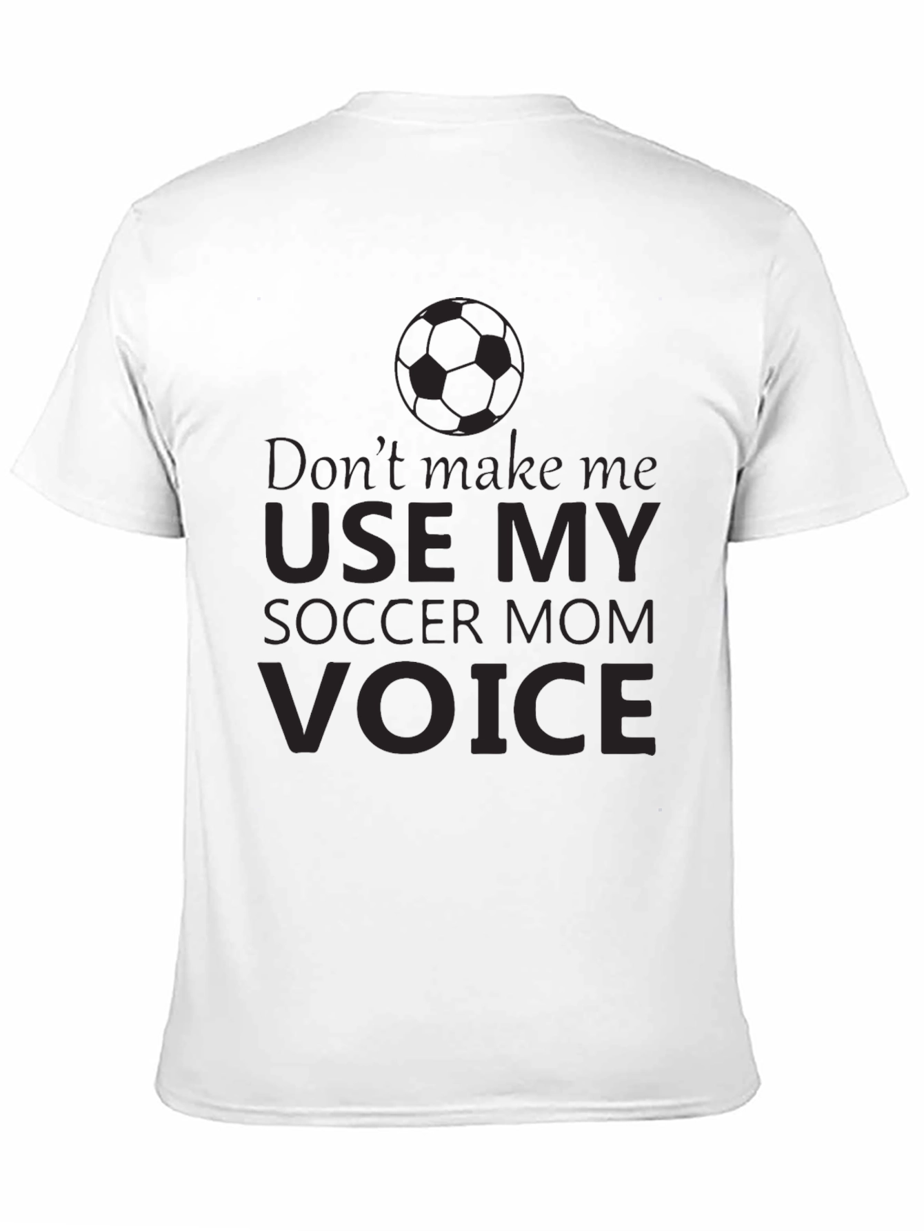 Soccer Mom Voice T-Shirt - Funny Graphic Tee