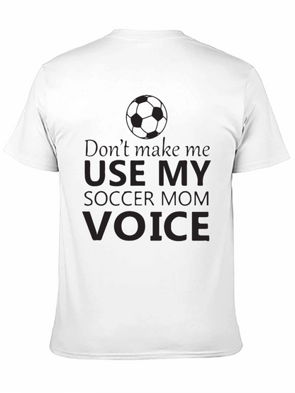 Soccer Mom Voice T-Shirt - Funny Graphic Tee